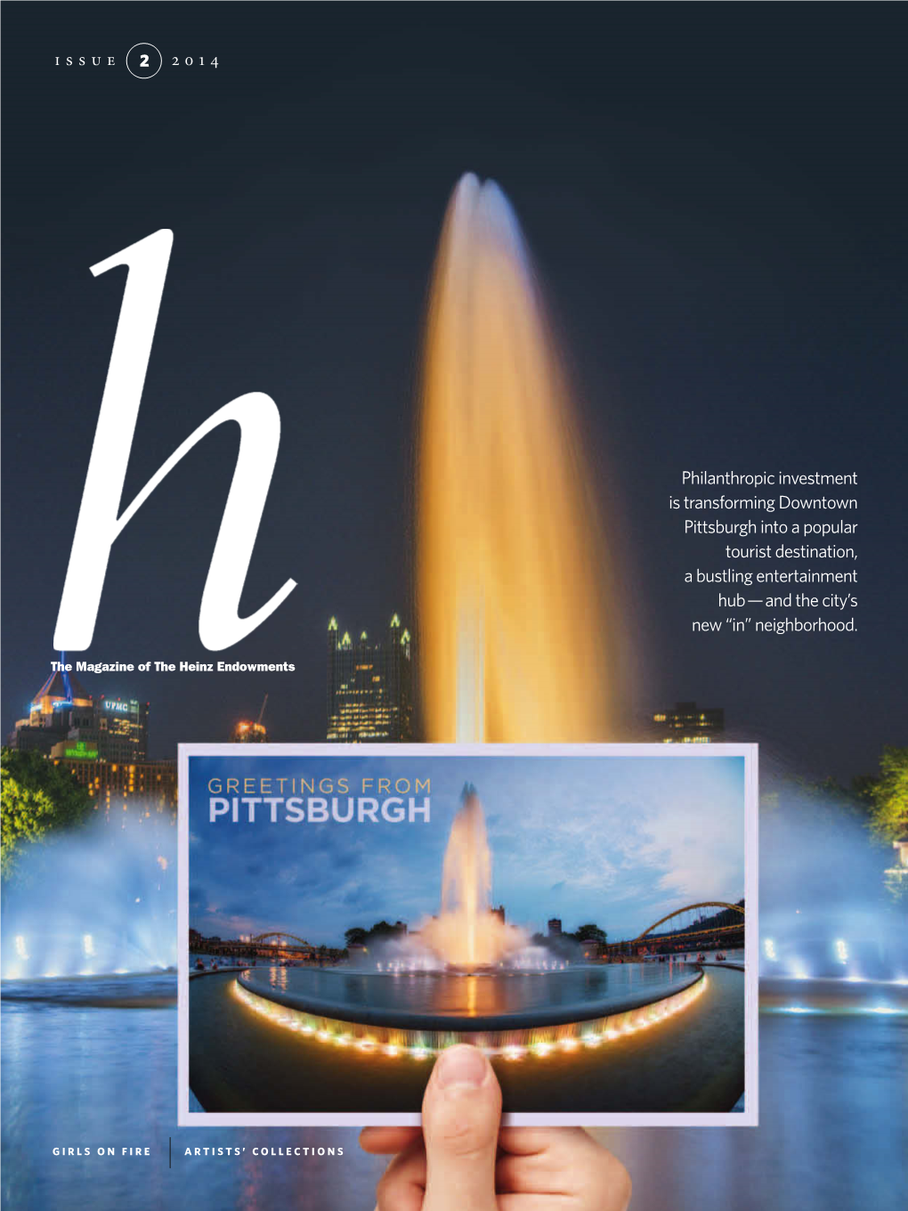 Philanthropic Investment Is Transforming Downtown Pittsburgh Into a Popular Tourist Destination, a Bustling Entertainment Hub�—�And the City’S New “In” Neighborhood