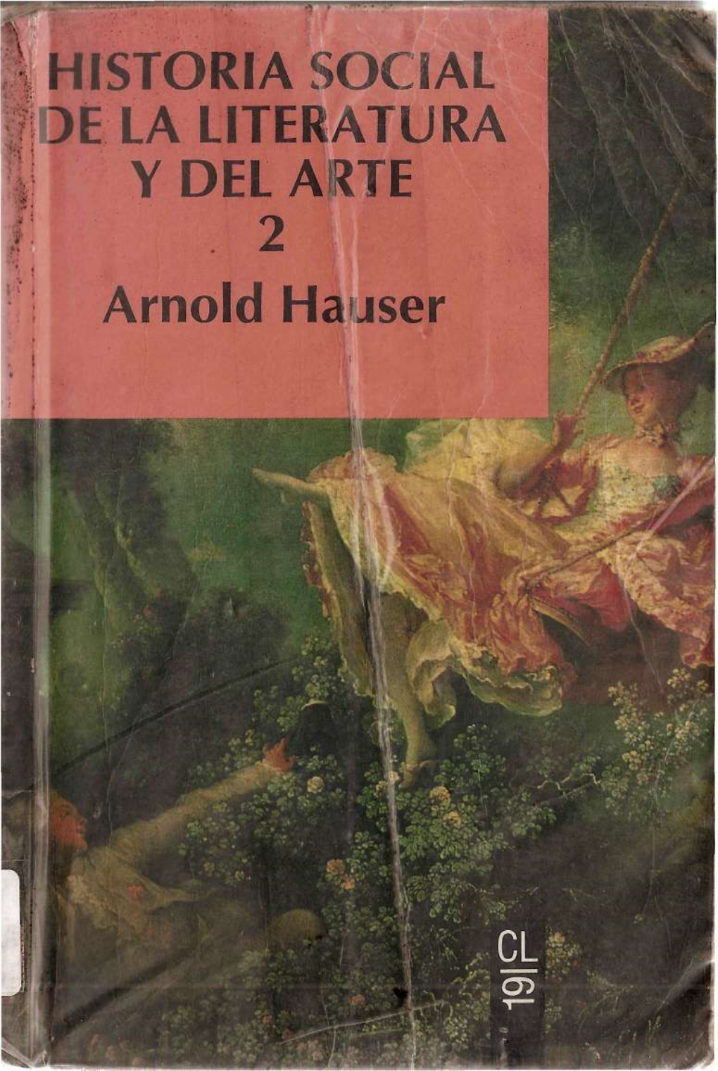 HISTORIA SOCIAL DE LA LITERATURA Y DEL ARTE 2 Arnold Hauser