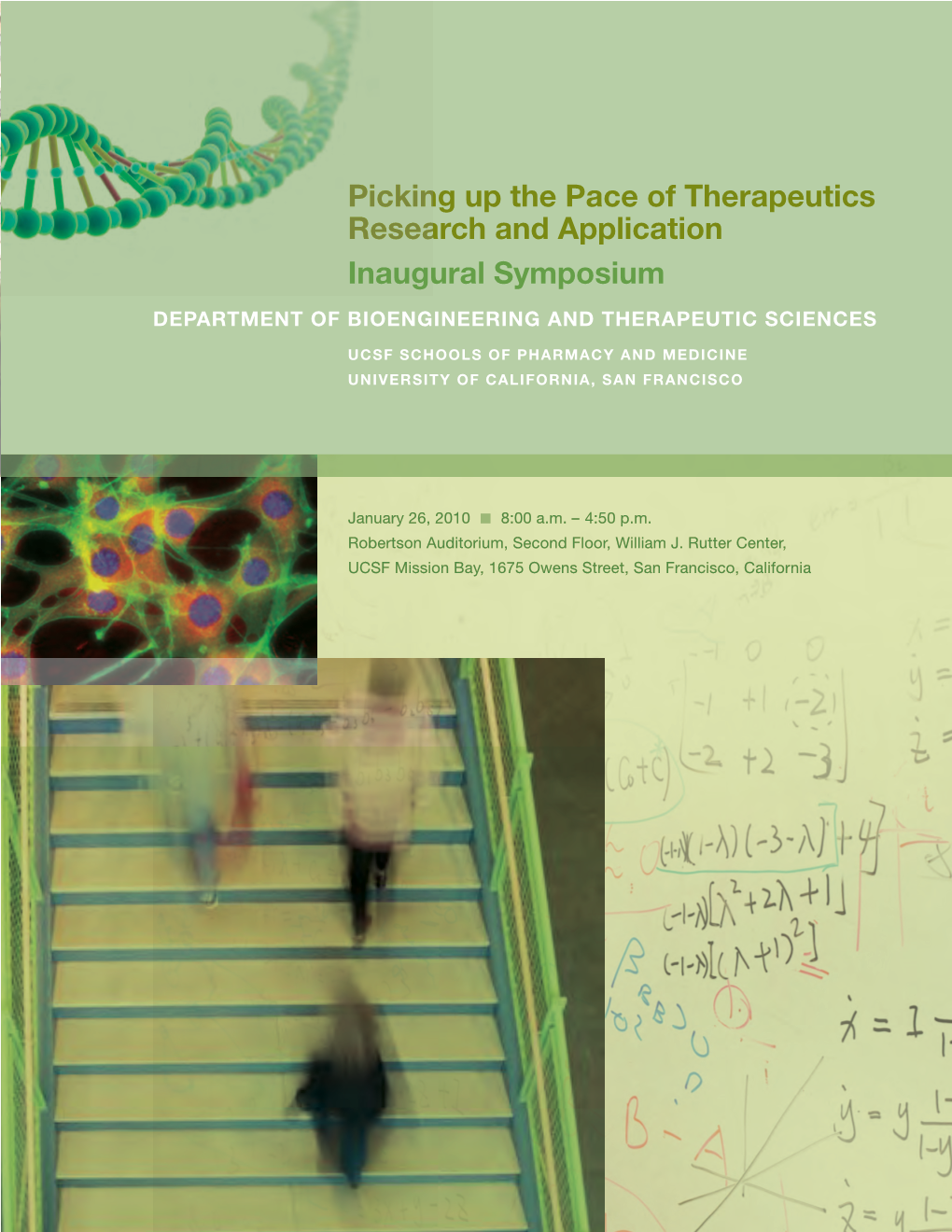 Picking up the Pace of Therapeutics Research and Application Inaugural Symposium DEPARTMENT of BIOENGINEERING and THERAPEUTIC SCIENCES