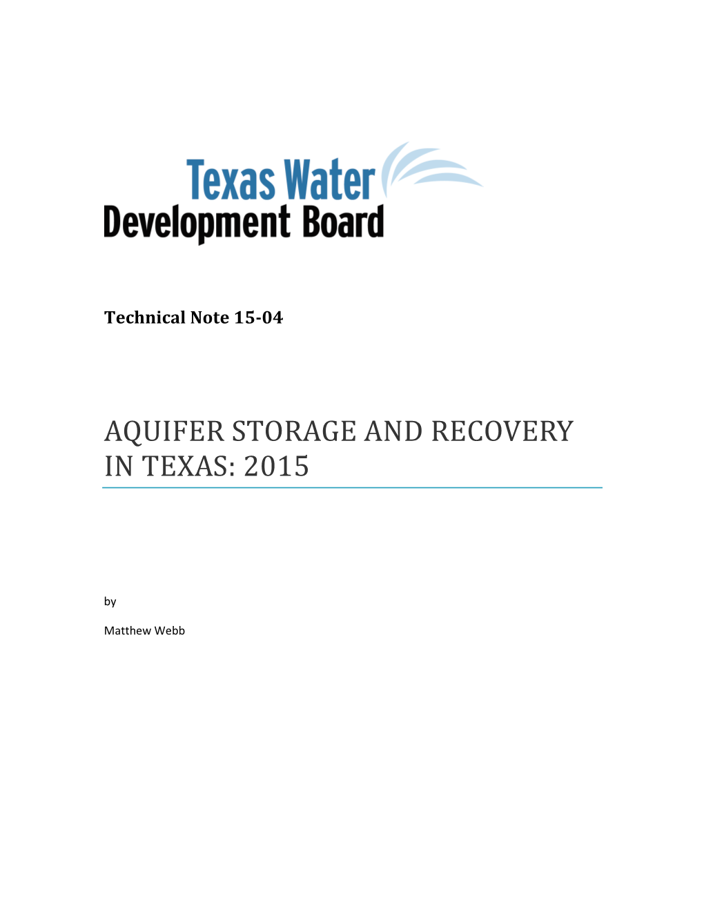 Technical Note 15-04 Aquifer Storage and Recovery in Texas: 2015