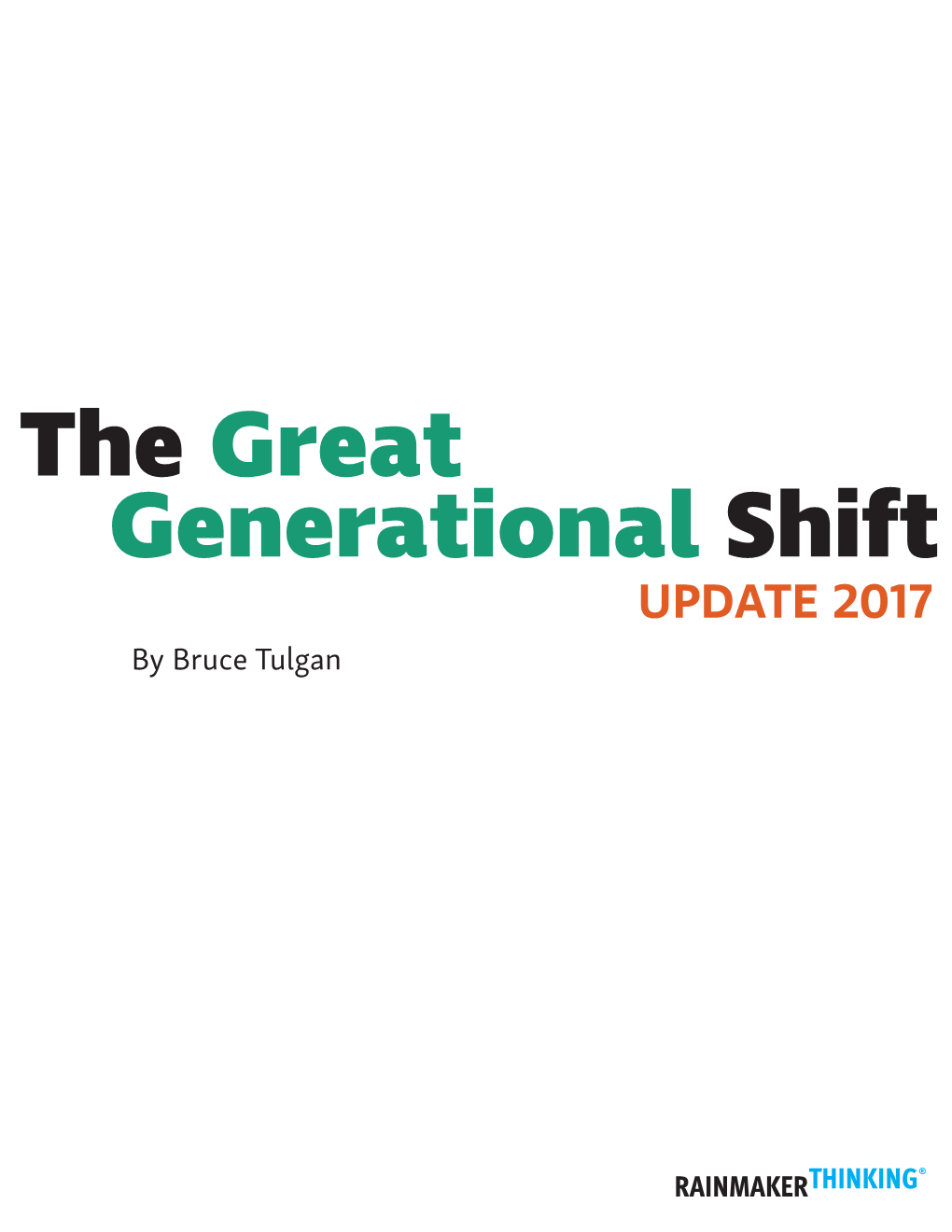 The Great Generational Shift UPDATE 2017 by Bruce Tulgan by Bruce Tulgan