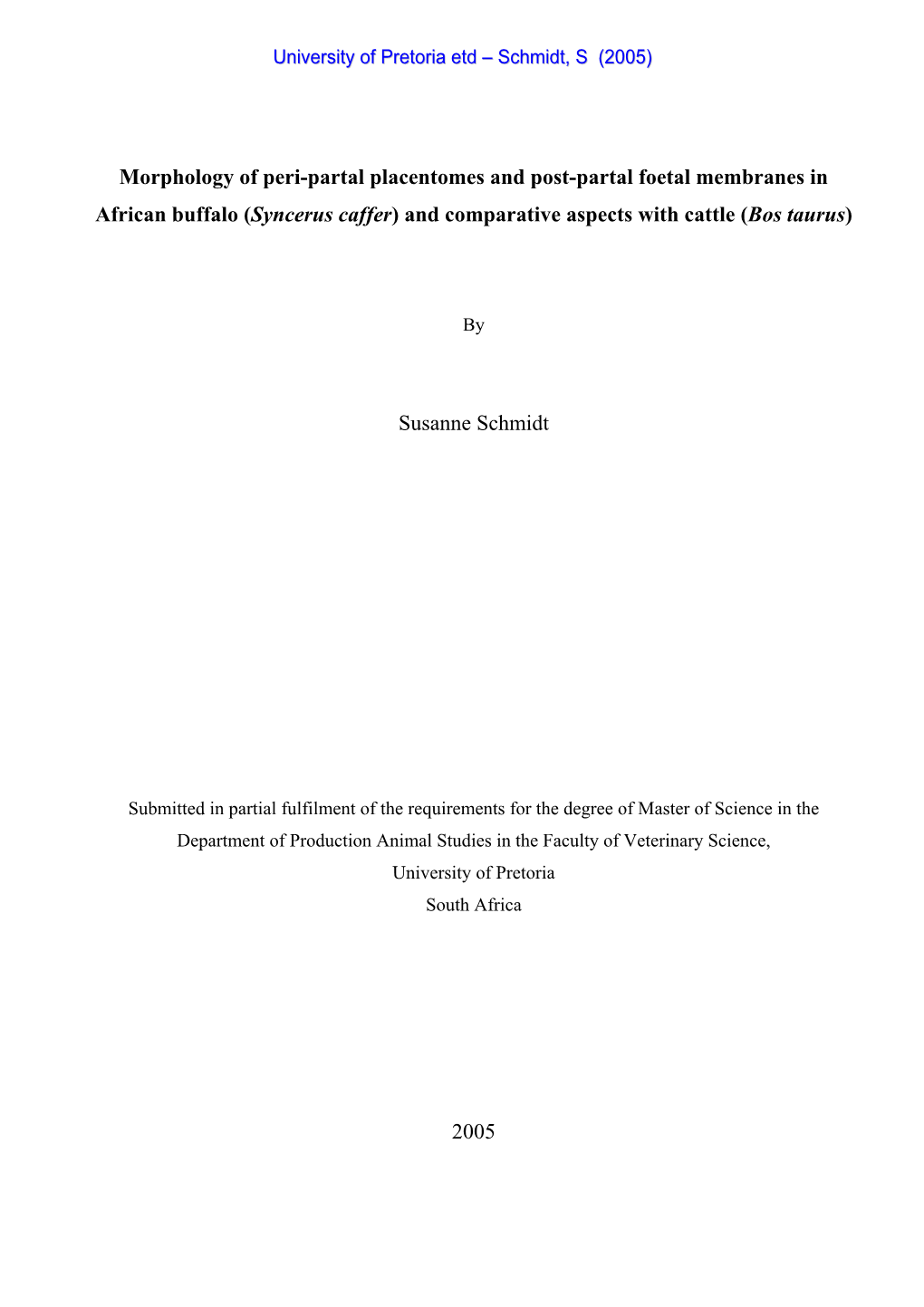 Morphology of Peri-Partal Placentomes and Post-Partal Foetal Membranes in African Buffalo (Syncerus Caffer) and Comparative Aspects with Cattle (Bos Taurus)