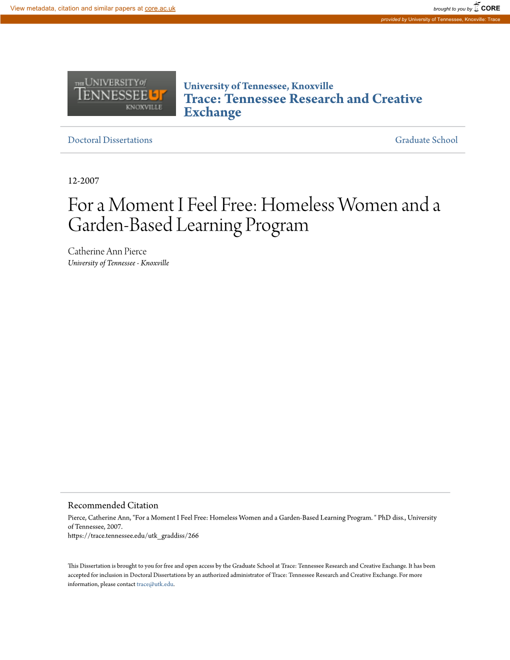 For a Moment I Feel Free: Homeless Women and a Garden-Based Learning Program Catherine Ann Pierce University of Tennessee - Knoxville