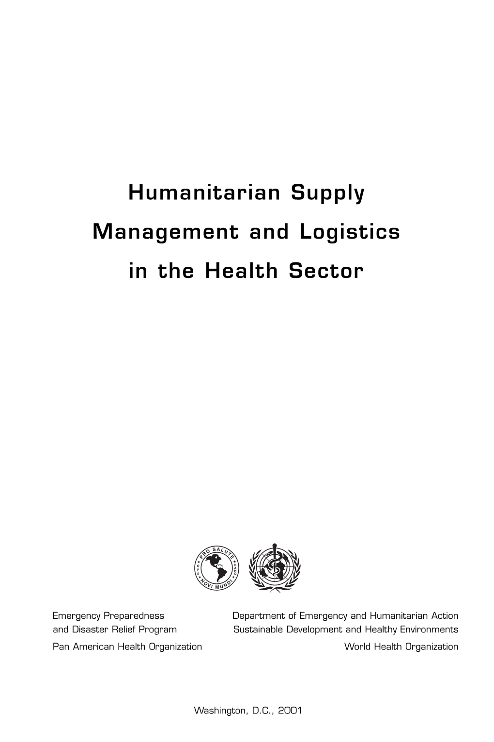 Humanitarian Supply Management and Logistics in the Health Sector