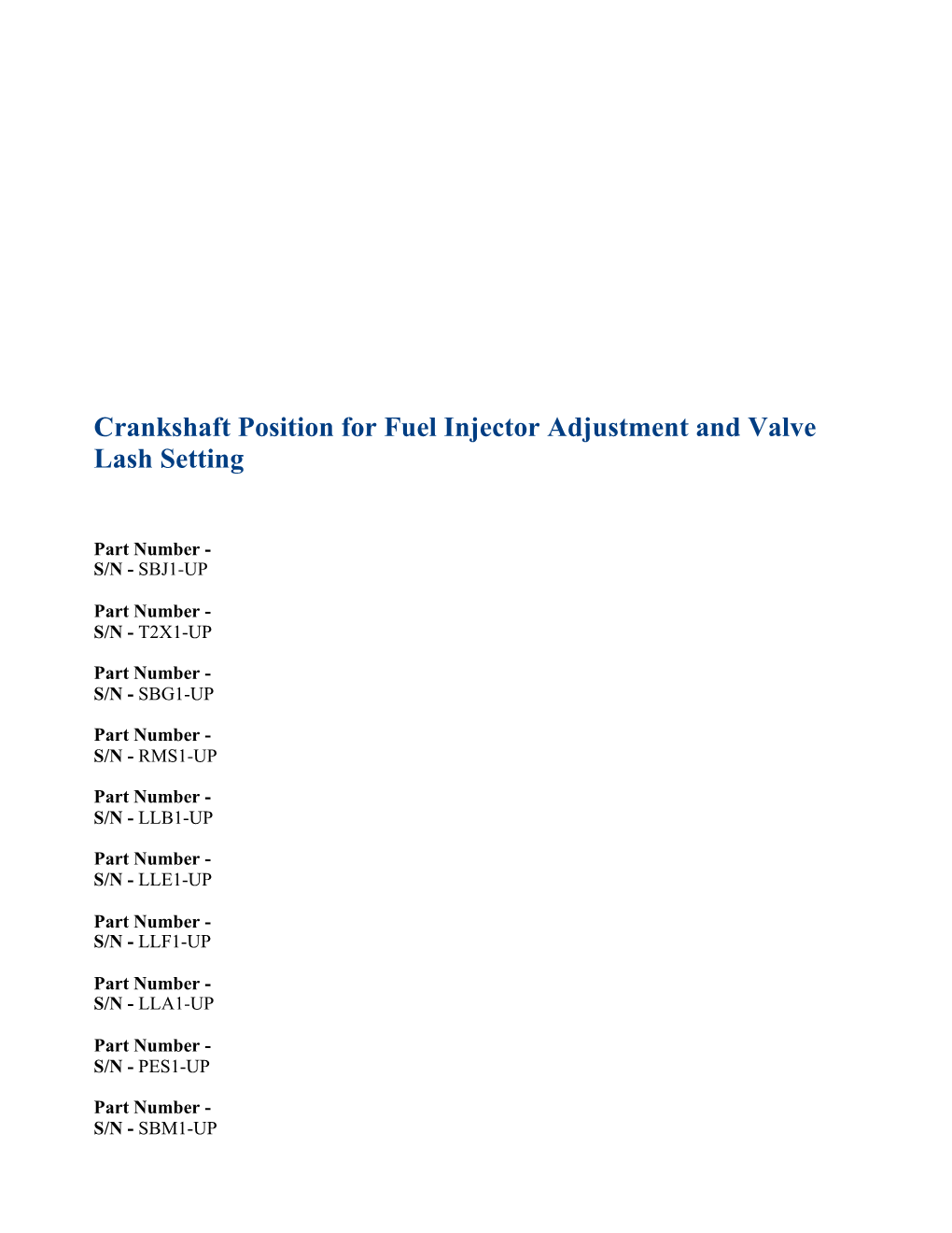 Crankshaft Position for Fuel Injector Adjustment and Valve Lash Setting