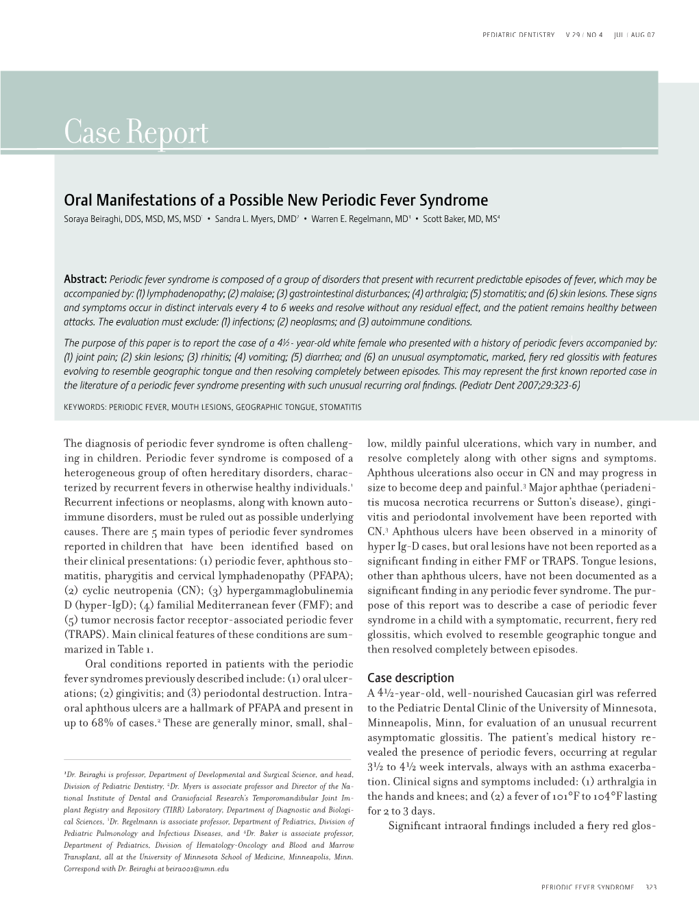 Oral Manifestations of a Possible New Periodic Fever Syndrome Soraya Beiraghi, DDS, MSD, MS, MSD1 • Sandra L