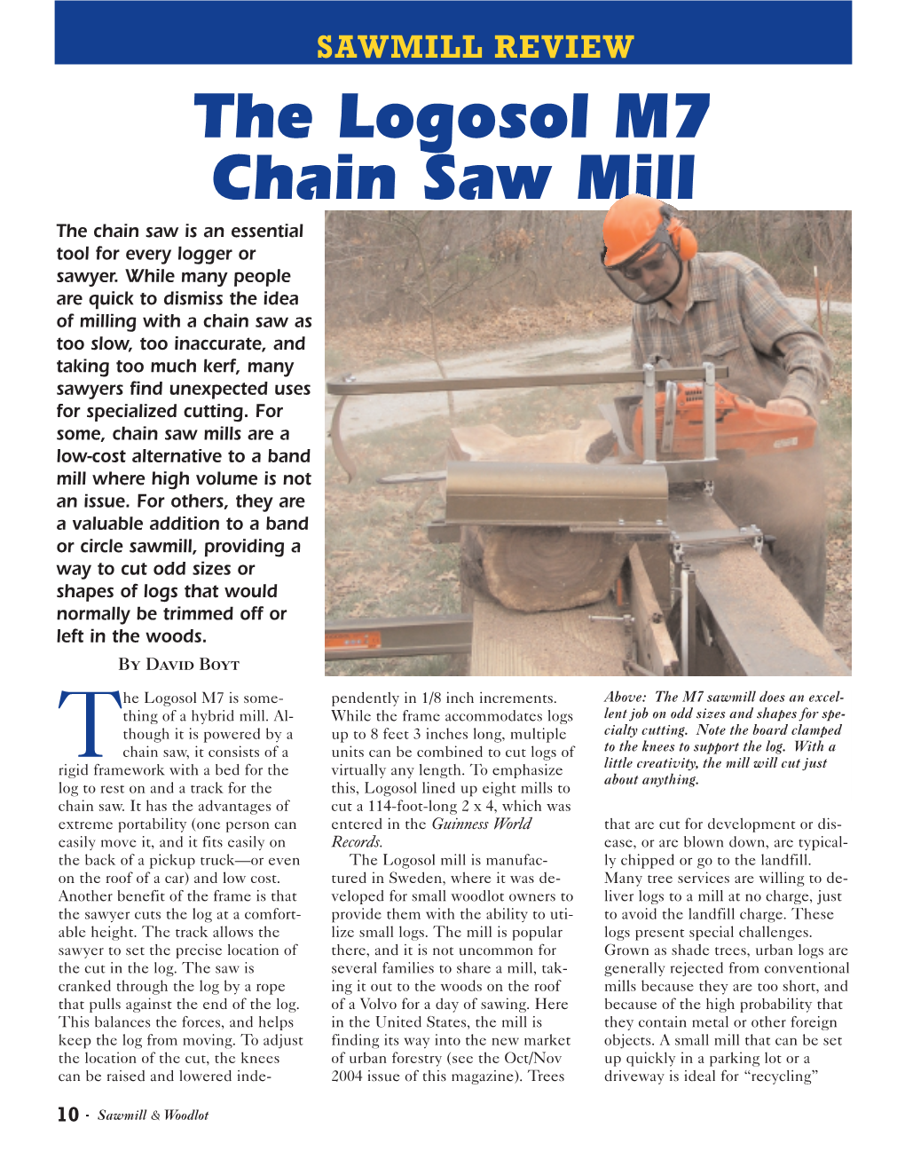 The Logosol M7 Chain Saw Mill the Chain Saw Is an Essential Tool for Every Logger Or Sawyer