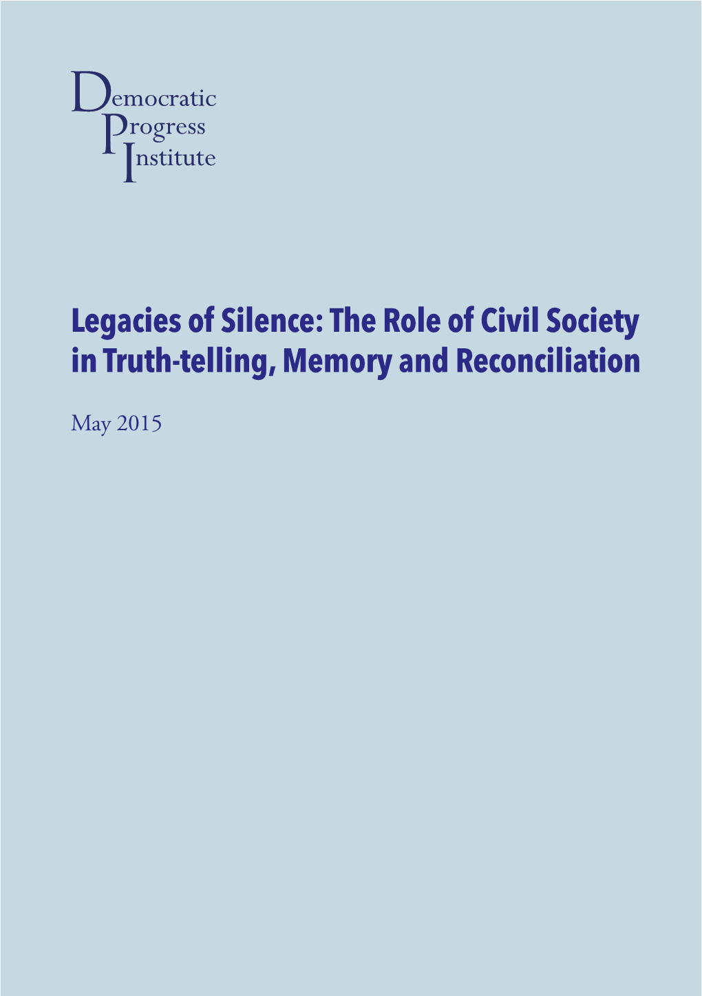 Legacies of Silence: the Role of Civil Society in Truth-Telling, Memory and Reconciliation
