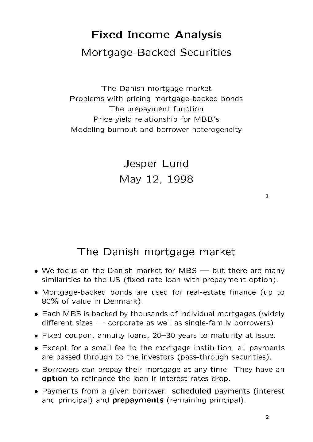 Mortgage-Backed Securities Jesper Lund May 12, 1998 the Danish