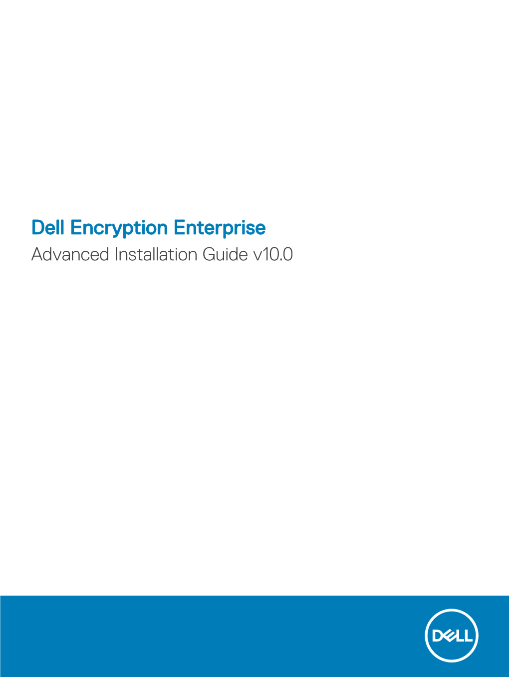 Encryption Enterprise Advanced Installation Guide V10.0 Notes, Cautions, and Warnings