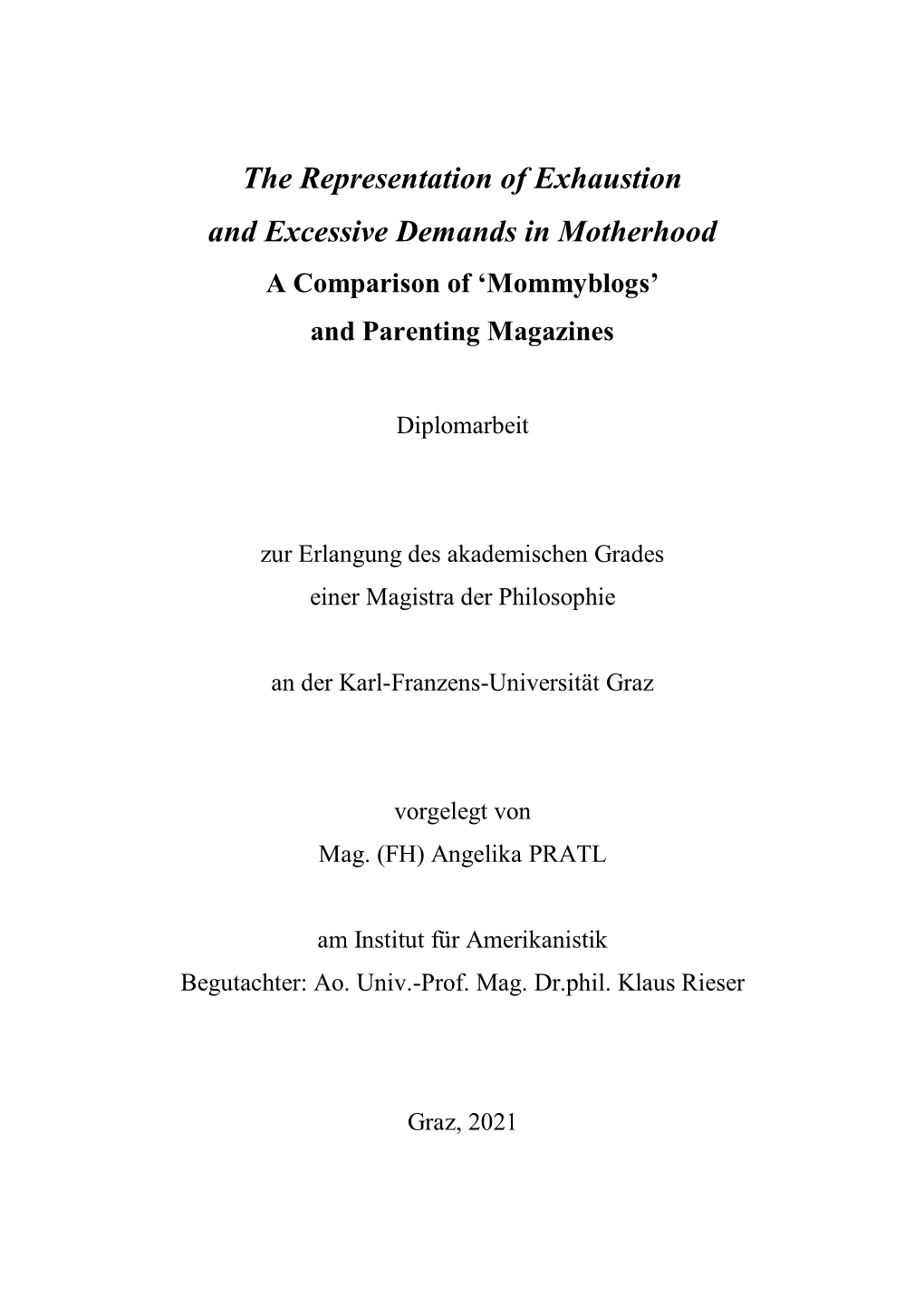 The Representation of Exhaustion and Excessive Demands in Motherhood a Comparison of ‘Mommyblogs’ and Parenting Magazines