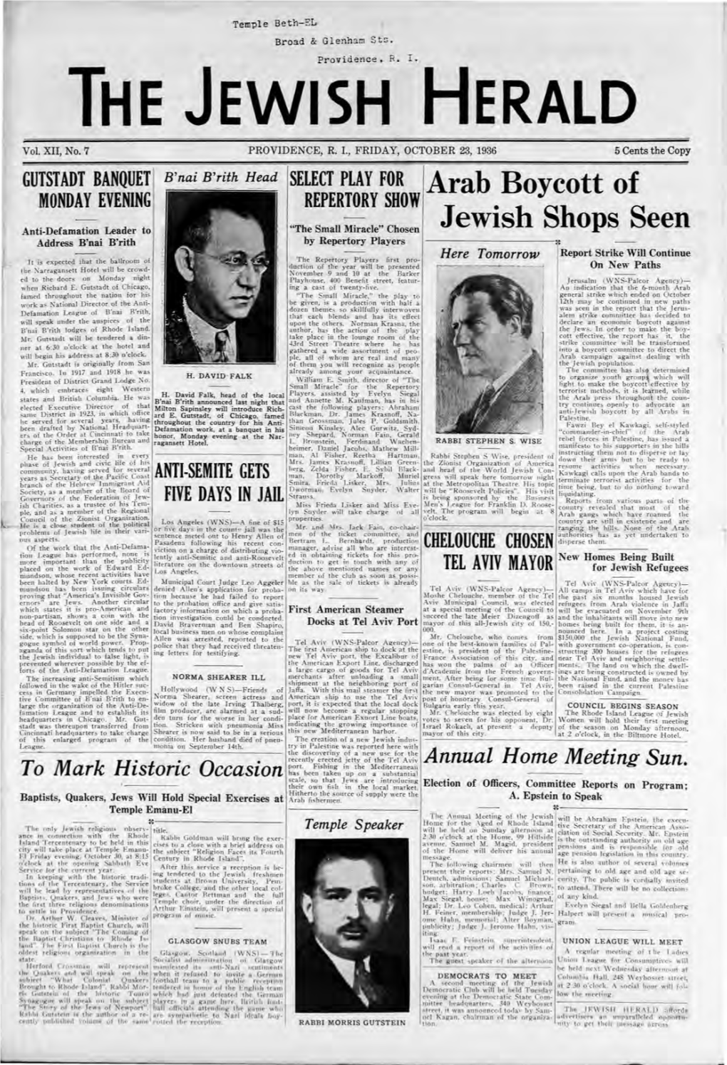 OCTOBER 23, 1936 5 Cents the Copy GUTSTADT BANQUET B'nai B'rith Head SELECT PLAY for Arab Boycott of MONDAY EVENING REPERTORY SHOW •