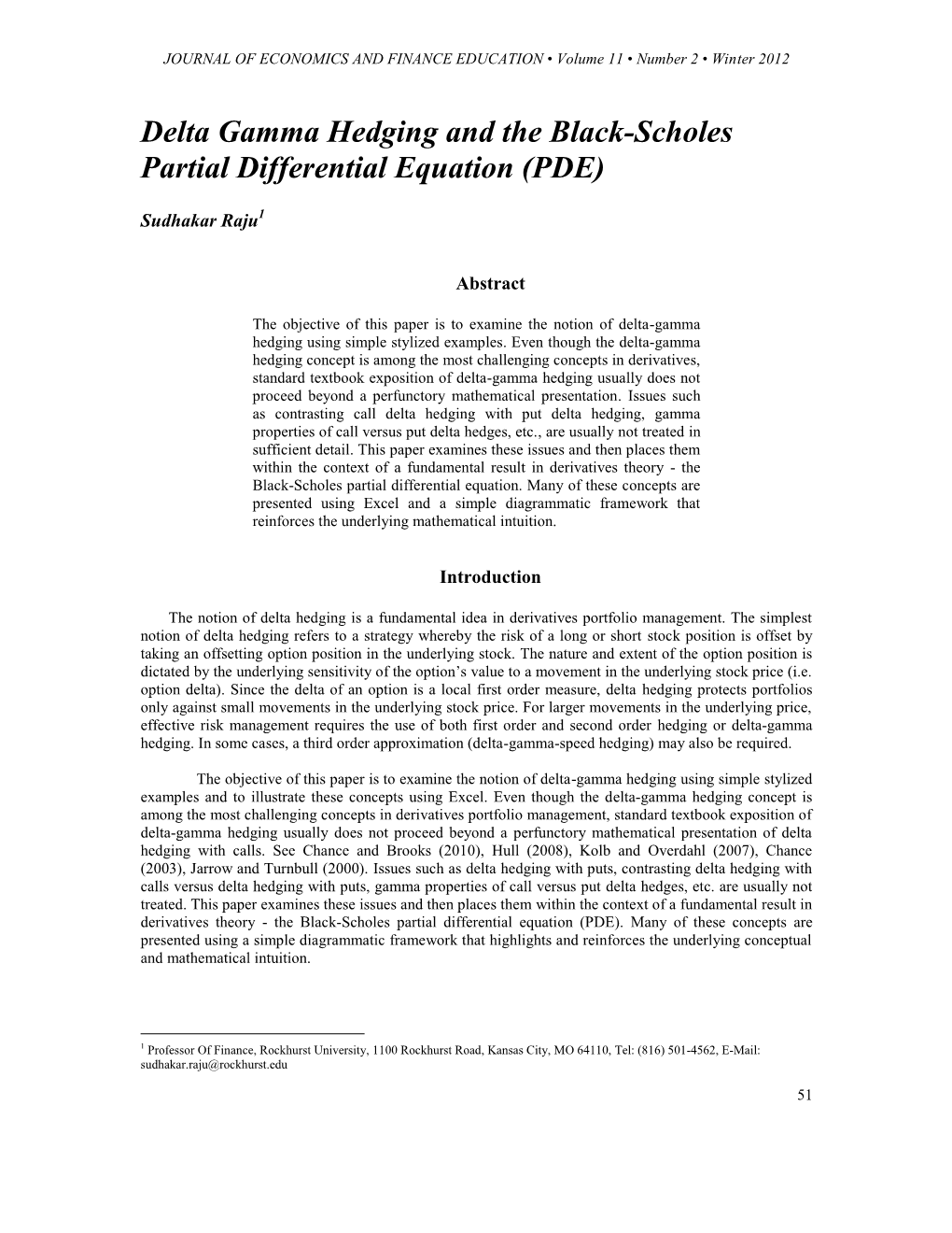 Delta Gamma Hedging and the Black-Scholes Partial Differential Equation (PDE)