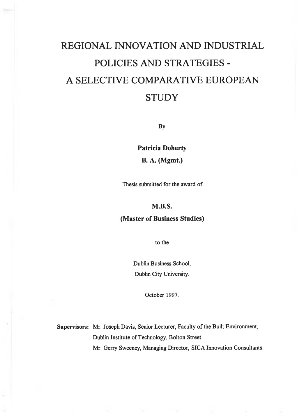 Regional Innovation and Industrial Policies and Strategies - a Selective Comparative European Study