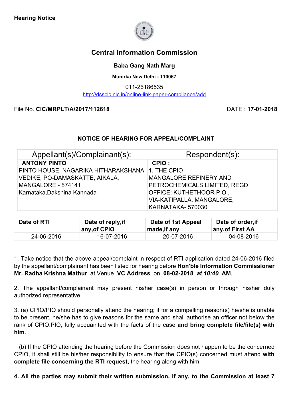 Complainant(S): Respondent(S): ANTONY PINTO CPIO : PINTO HOUSE, NAGARIKA HITHARAKSHANA 1