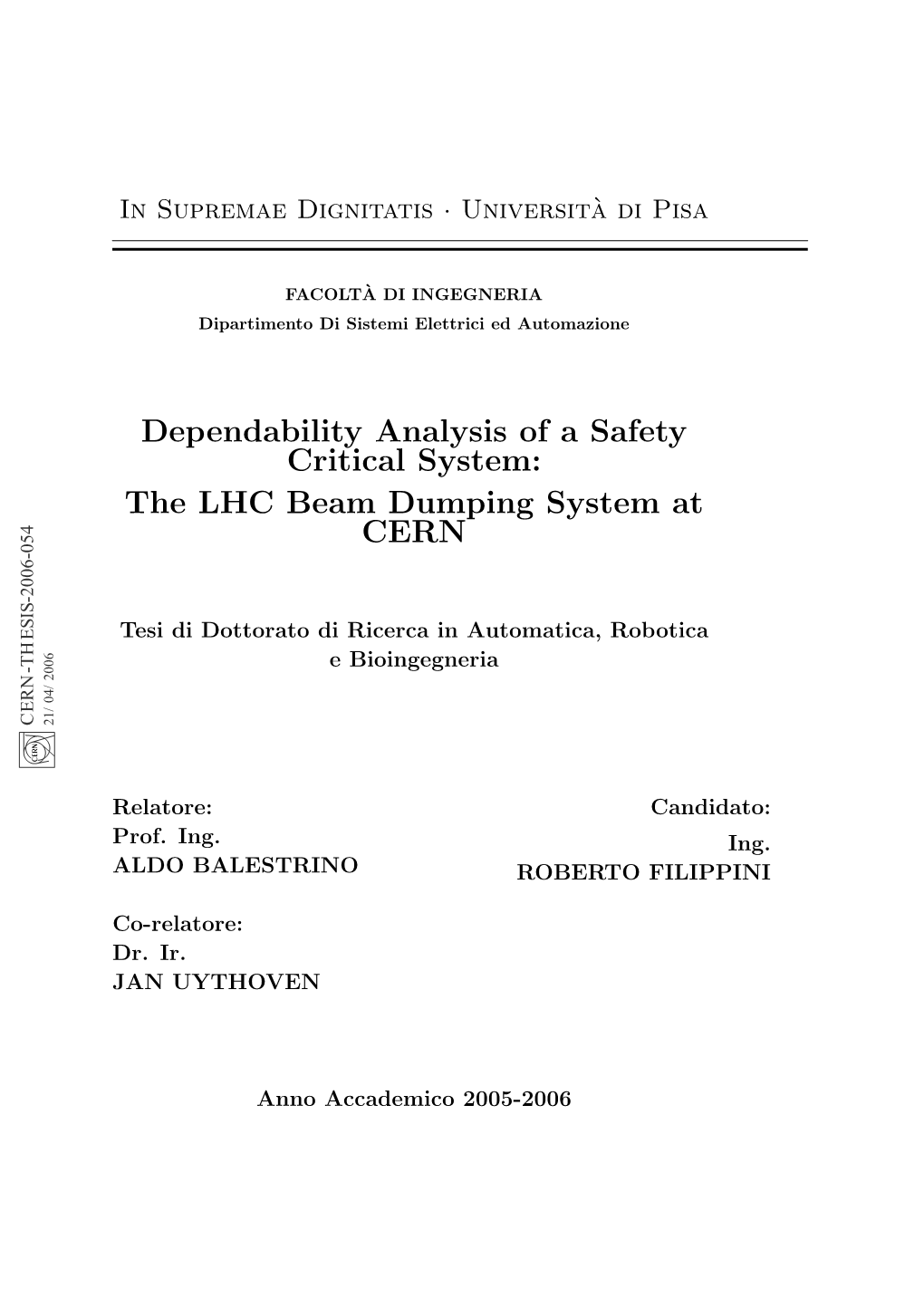 Dependability Analysis of a Safety Critical System: the LHC Beam Dumping System at CERN
