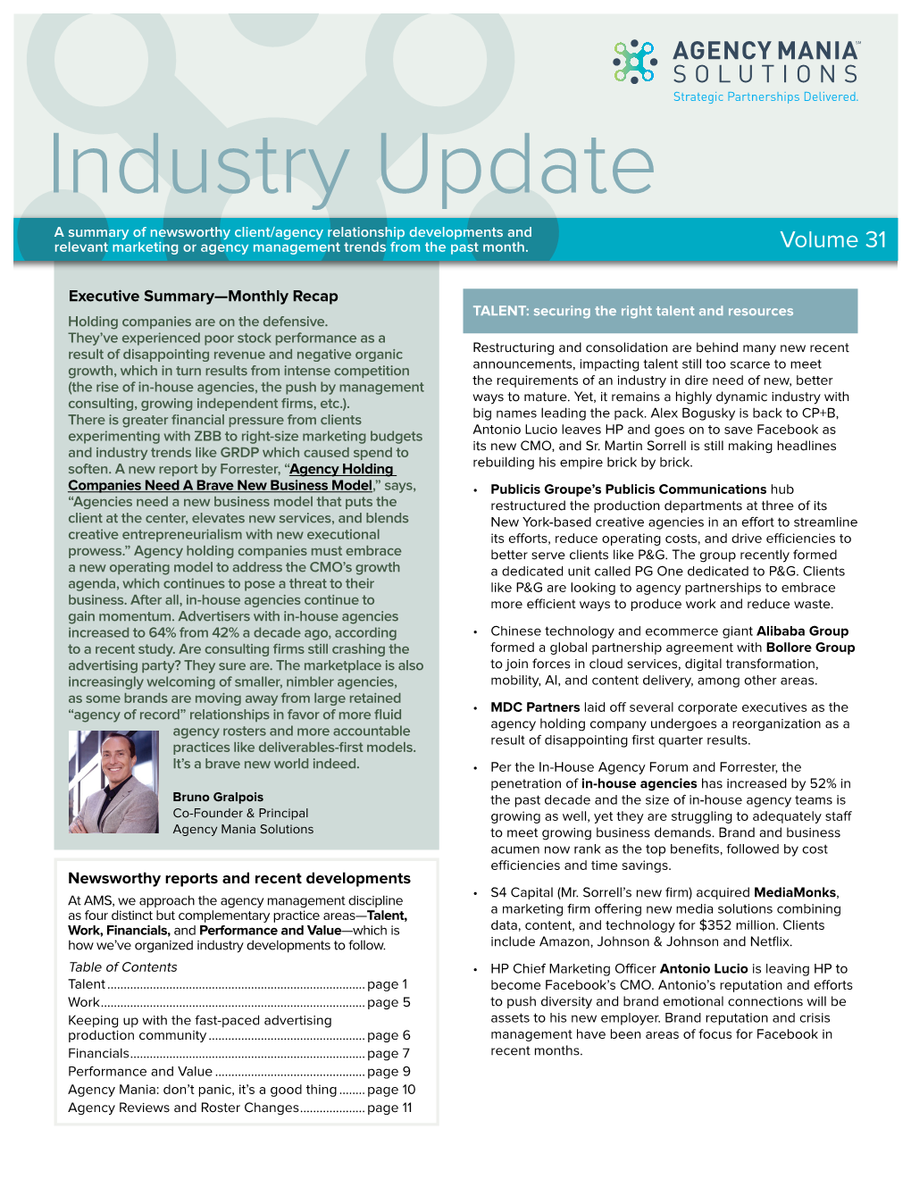 Agencies, the Push by Management the Requirements of an Industry in Dire Need of New, Better Consulting, Growing Independent Firms, Etc.)