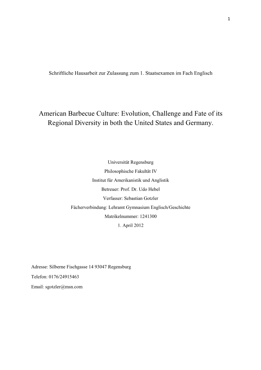 American Barbecue Culture: Evolution, Challenge and Fate of Its Regional Diversity in Both the United States and Germany