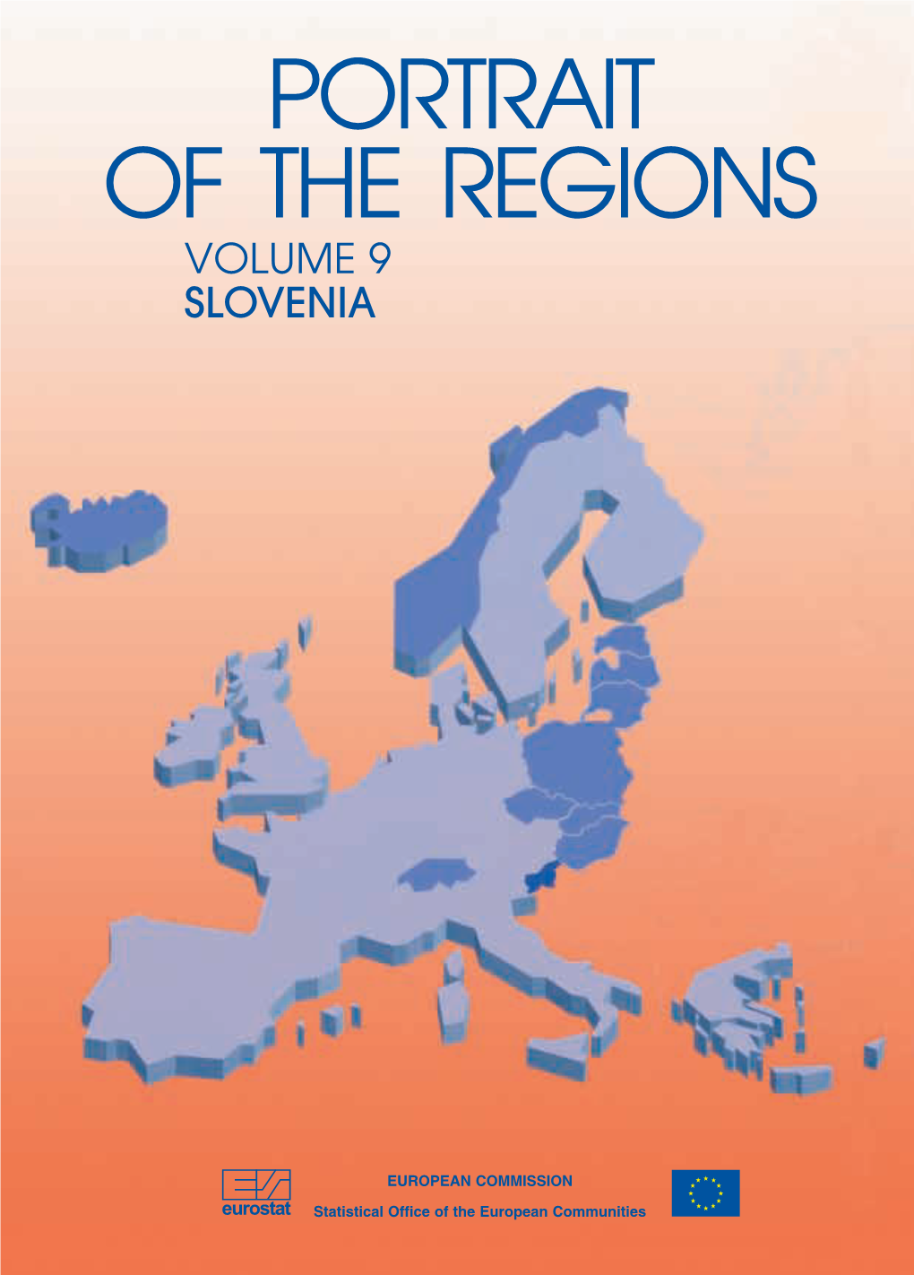 Portrait of the Regions – Slovenia Luxembourg: Office for Official Publications of the European Communities 2000 – VIII, 80 Pp