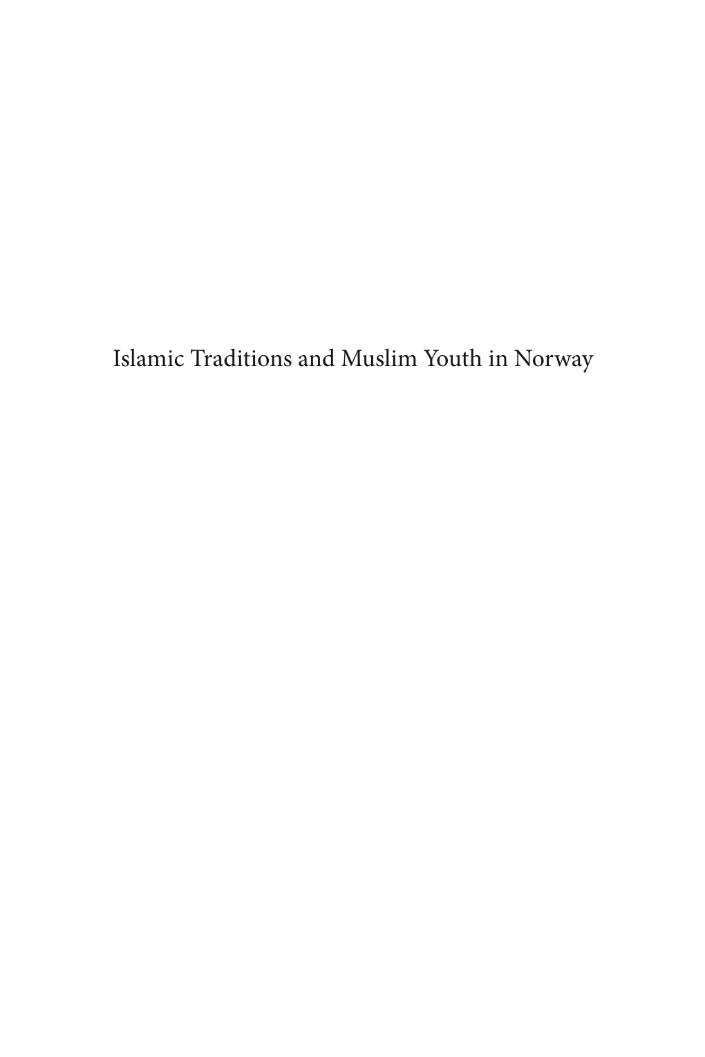 Islamic Traditions and Muslim Youth in Norway Muslim Minorities