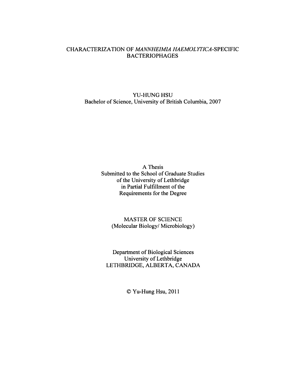 CHARACTERIZATION of MANNHEIMIA HAEMOL JT/C4-SPECIFIC BACTERIOPHAGES YU-HUNG HSU Bachelor of Science, University of British Colum