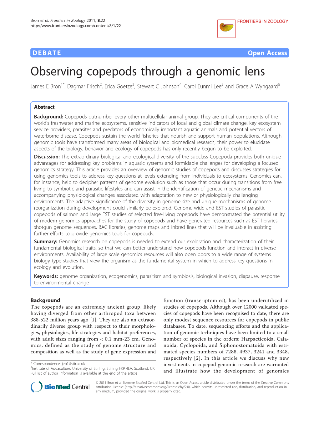 Observing Copepods Through a Genomic Lens James E Bron1*, Dagmar Frisch2, Erica Goetze3, Stewart C Johnson4, Carol Eunmi Lee5 and Grace a Wyngaard6