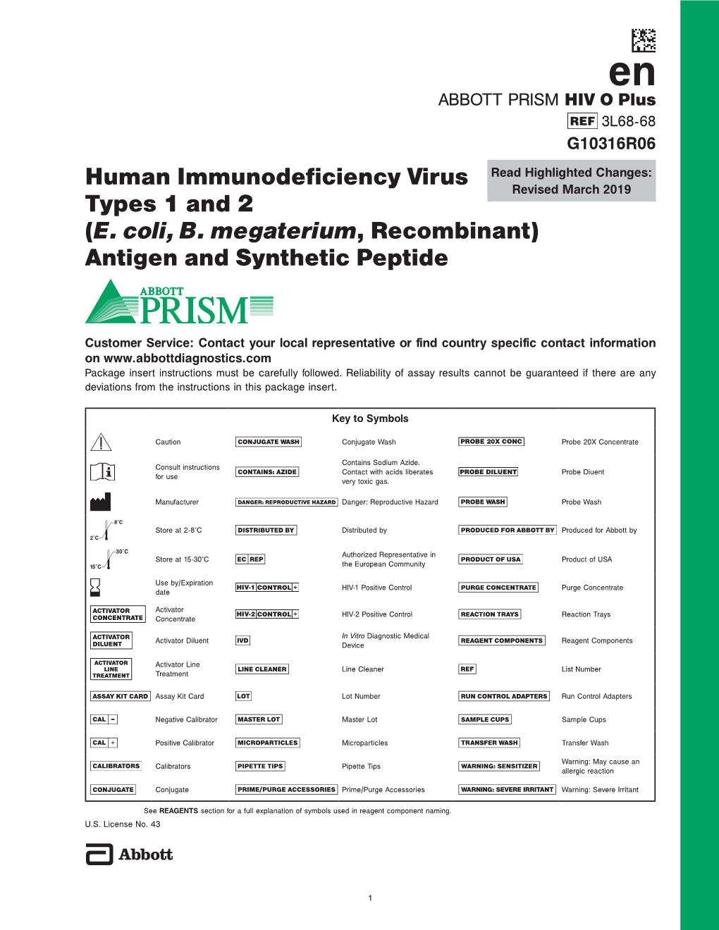 ABBOTT PRISM HIV O Plus 3L68-68 G10316R06 Read Highlighted Changes: Human Immunodeficiency Virus Revised March 2019 Types 1 and 2 (E