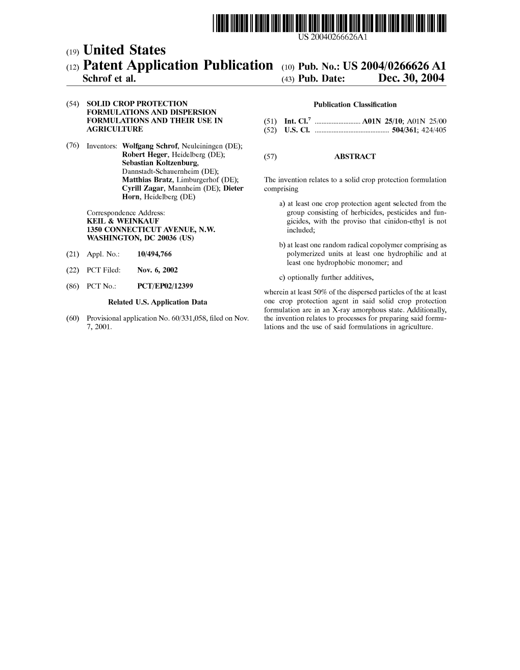 (12) Patent Application Publication (10) Pub. No.: US 2004/0266626A1 Schrof Et Al