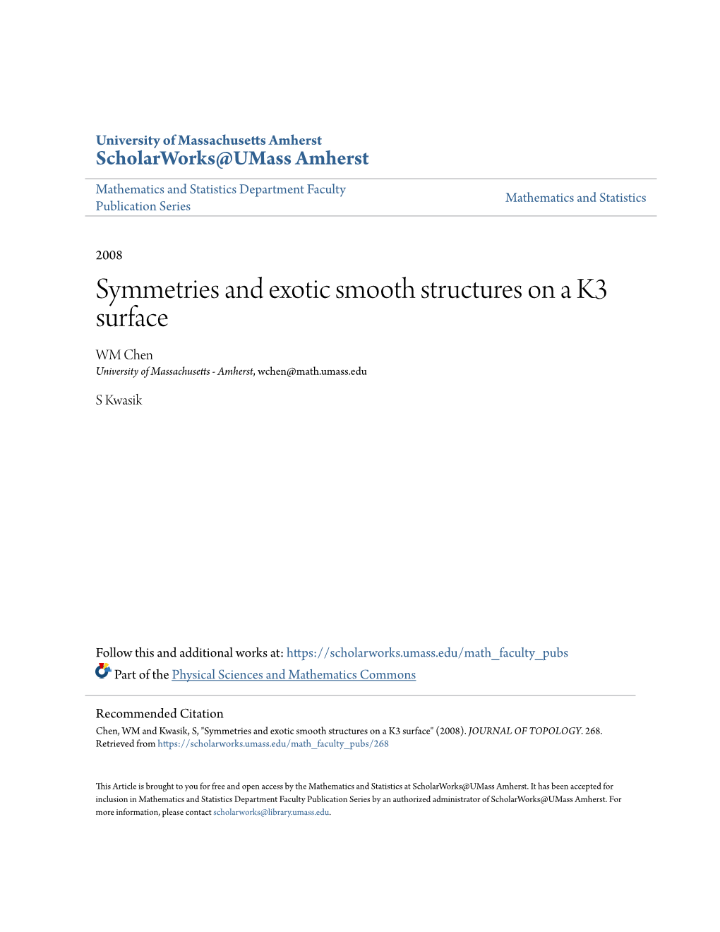 Symmetries and Exotic Smooth Structures on a K3 Surface WM Chen University of Massachusetts - Amherst, Wchen@Math.Umass.Edu