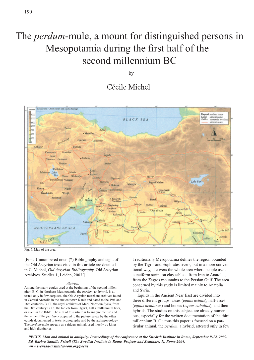 The Perdum-Mule, a Mount for Distinguished Persons in Mesopotamia During the ﬁ Rst Half of the Second Millennium BC By