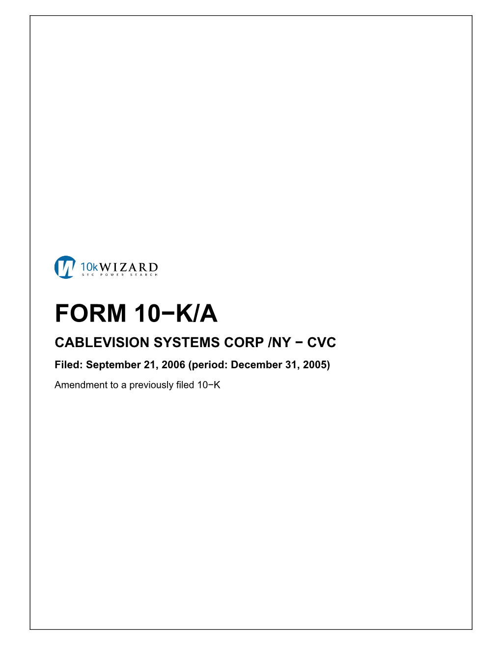 FORM 10−K/A CABLEVISION SYSTEMS CORP /NY − CVC Filed: September 21, 2006 (Period: December 31, 2005)