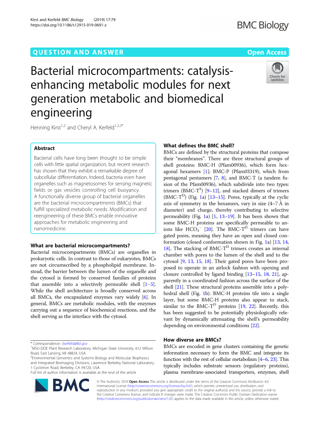 Bacterial Microcompartments: Catalysis- Enhancing Metabolic Modules for Next Generation Metabolic and Biomedical Engineering Henning Kirst1,2 and Cheryl A
