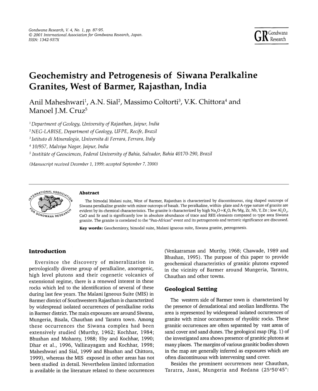 Geochemistry and Petrogenesis of Siwana Peralkaline Granites, West of Barmer, Rajasthan, India Anil Maheshwari', A.N