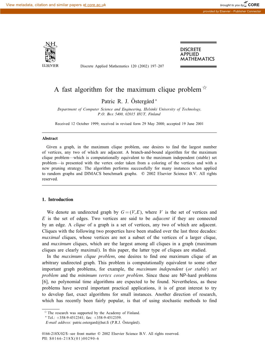 A Fast Algorithm for the Maximum Clique Problem � Patric R