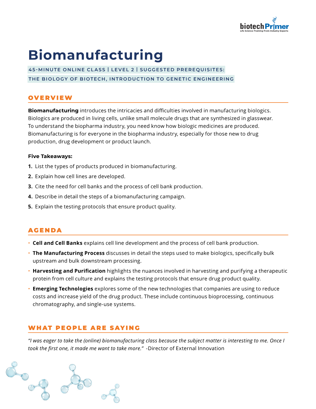 Biomanufacturing 45-MINUTE ONLINE CLASS | LEVEL 2 | SUGGESTED PREREQUISITES: the BIOLOGY of BIOTECH, INTRODUCTION to GENETIC ENGINEERING