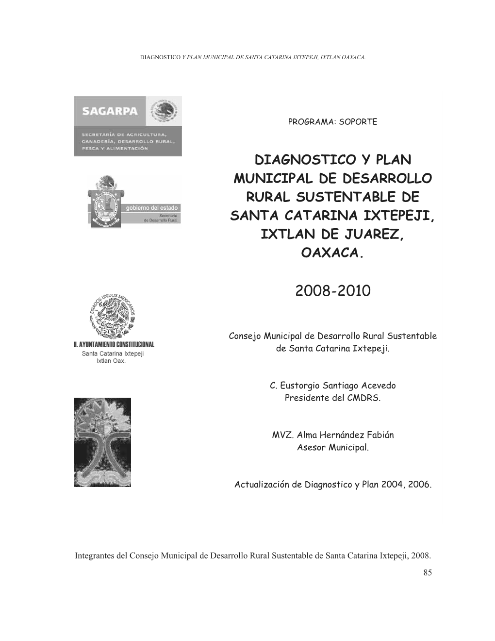 Diagnostico Y Plan Municipal De Desarrollo Rural Sustentable De Santa Catarina Ixtepeji, Ixtlan De Juarez, Oaxaca