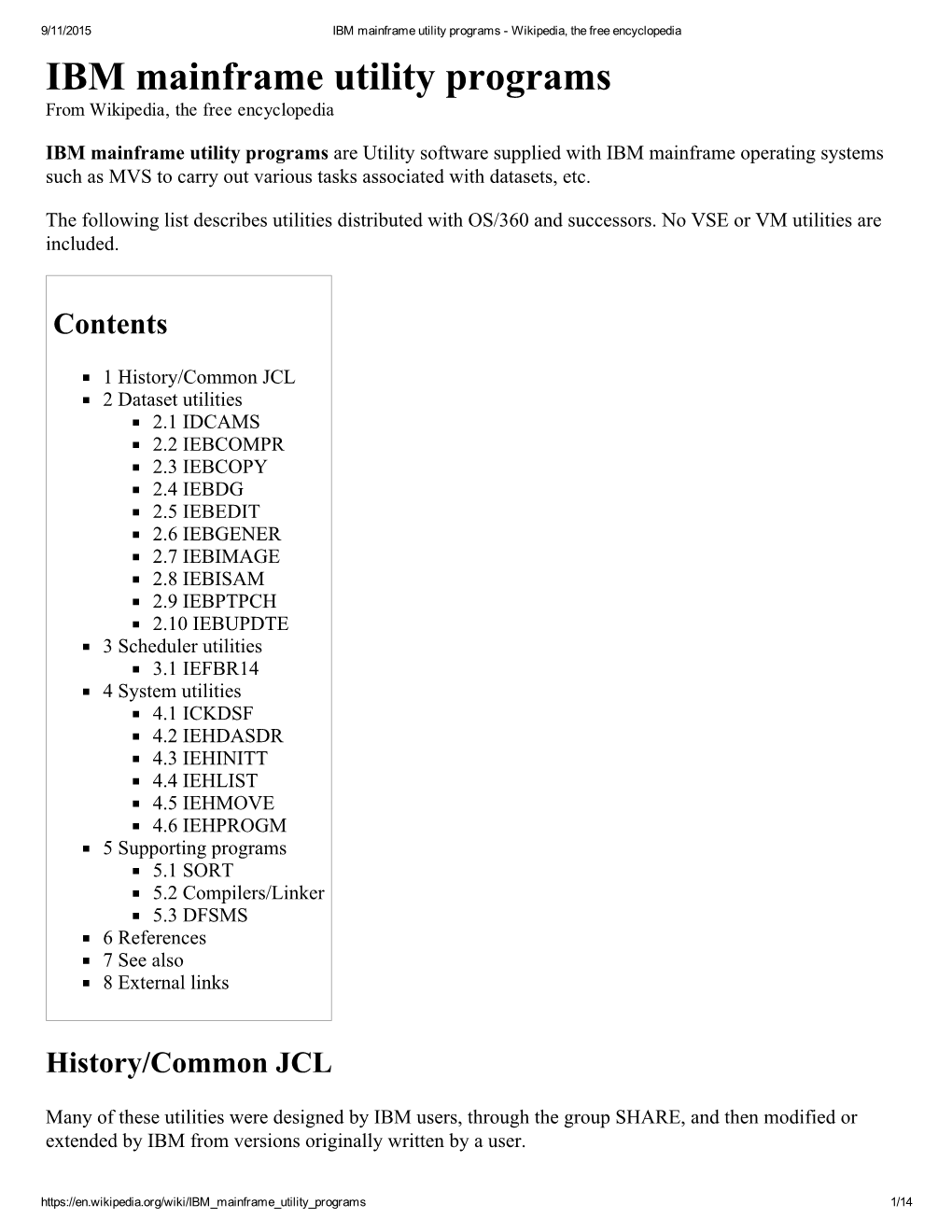 IBM Mainframe Utility Programs ­ Wikipedia, the Free Encyclopedia IBM Mainframe Utility Programs from Wikipedia, the Free Encyclopedia