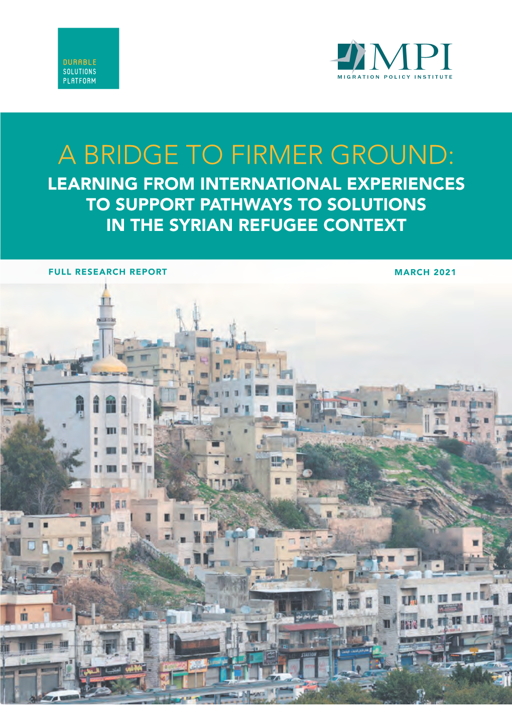 A Bridge to Firmer Ground: Learning from International Experiences to Support Pathways to Solutions in the Syrian Refugee Context