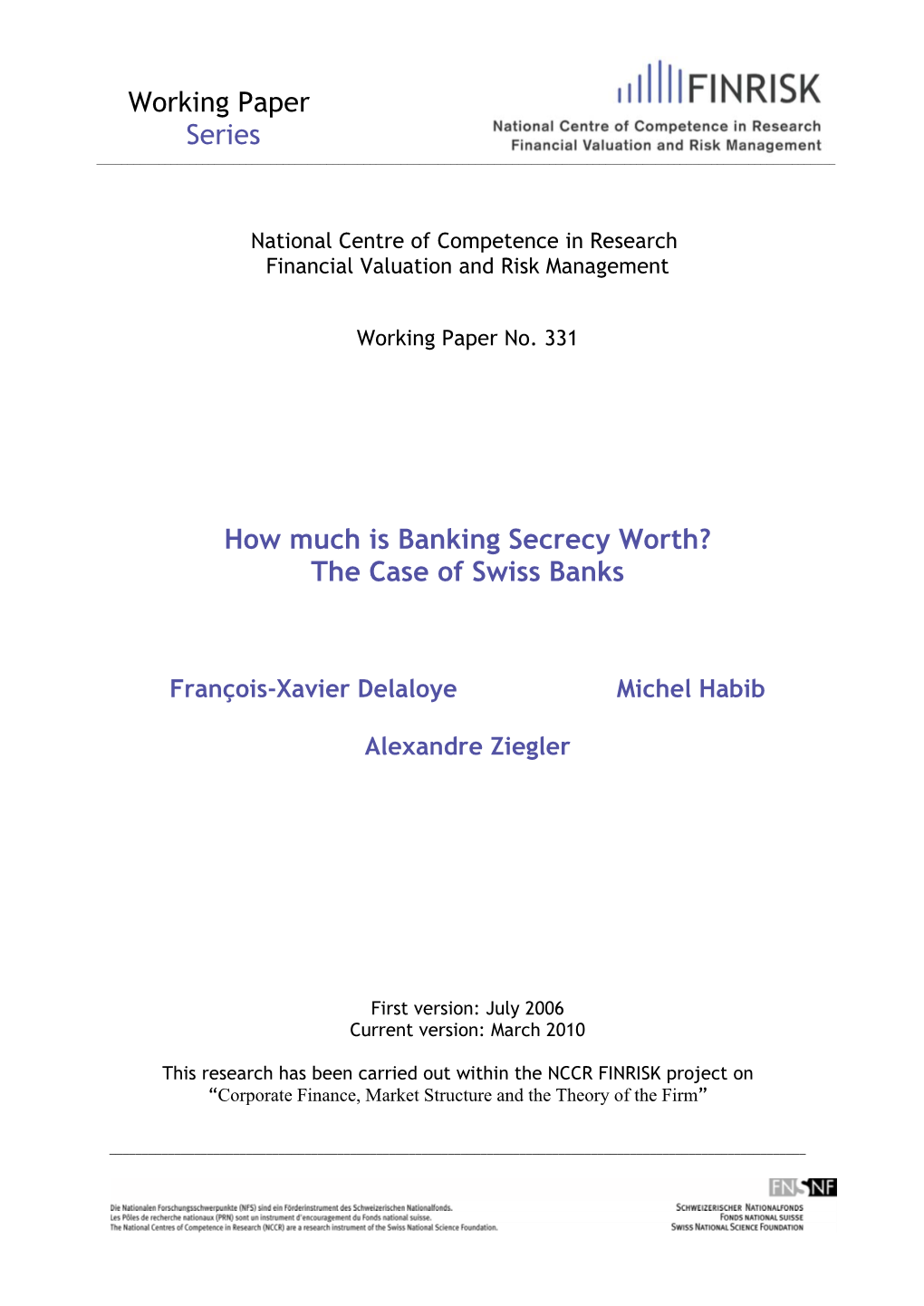 Working Paper Series How Much Is Banking Secrecy Worth? the Case of Swiss Banks