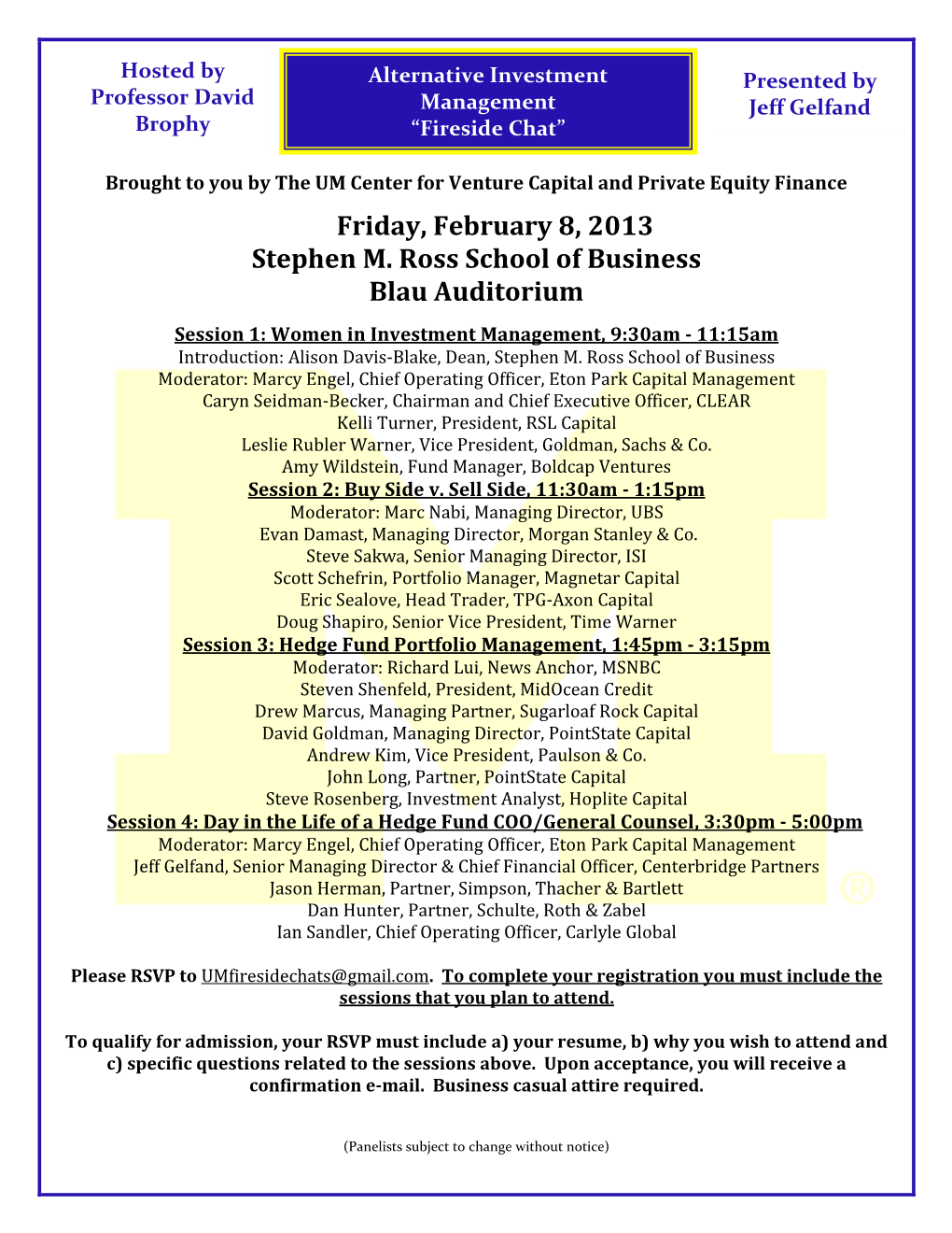 Friday, February 8, 2013 Stephen M. Ross School of Business Blau Auditorium