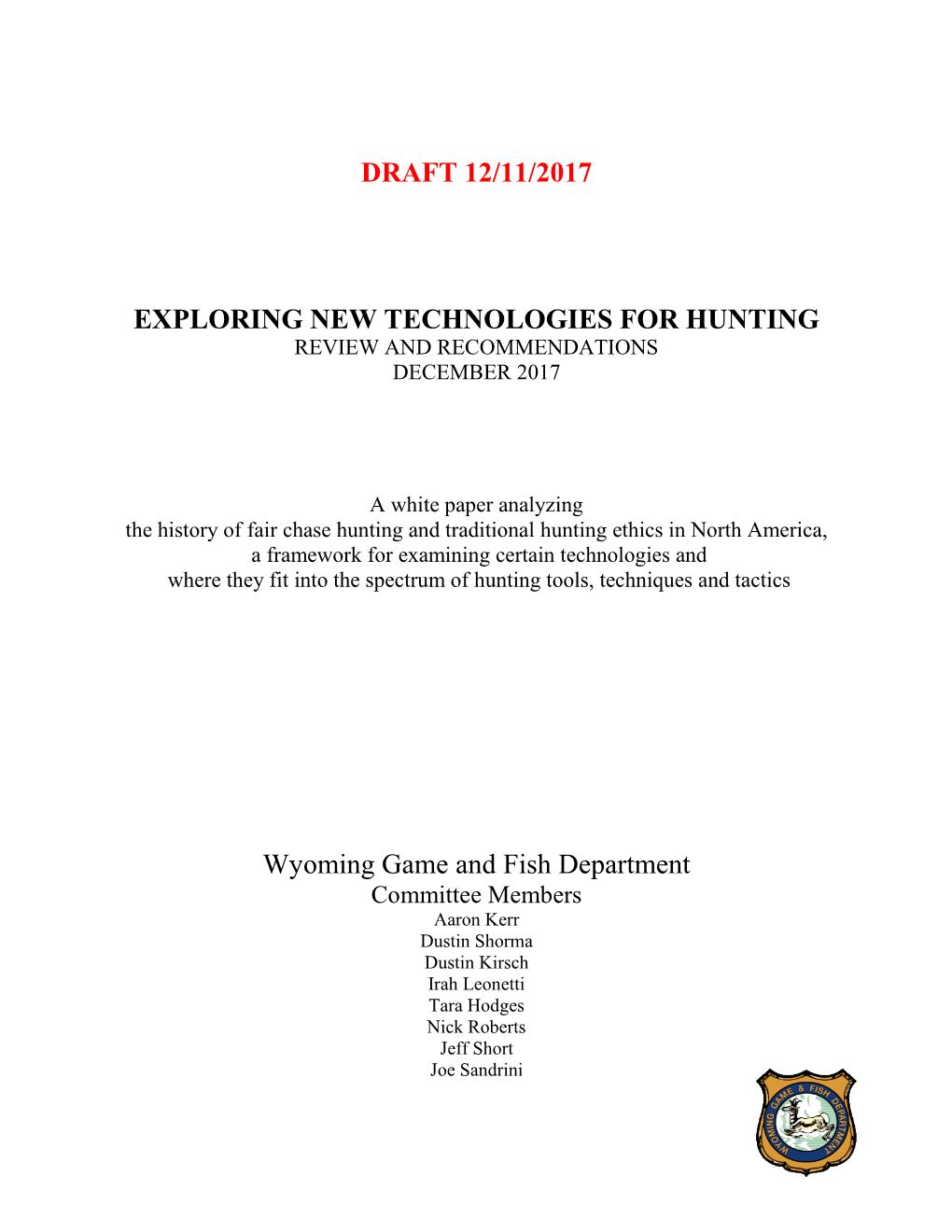 Exploring New Technologies for Hunting Review and Recommendations December 2017