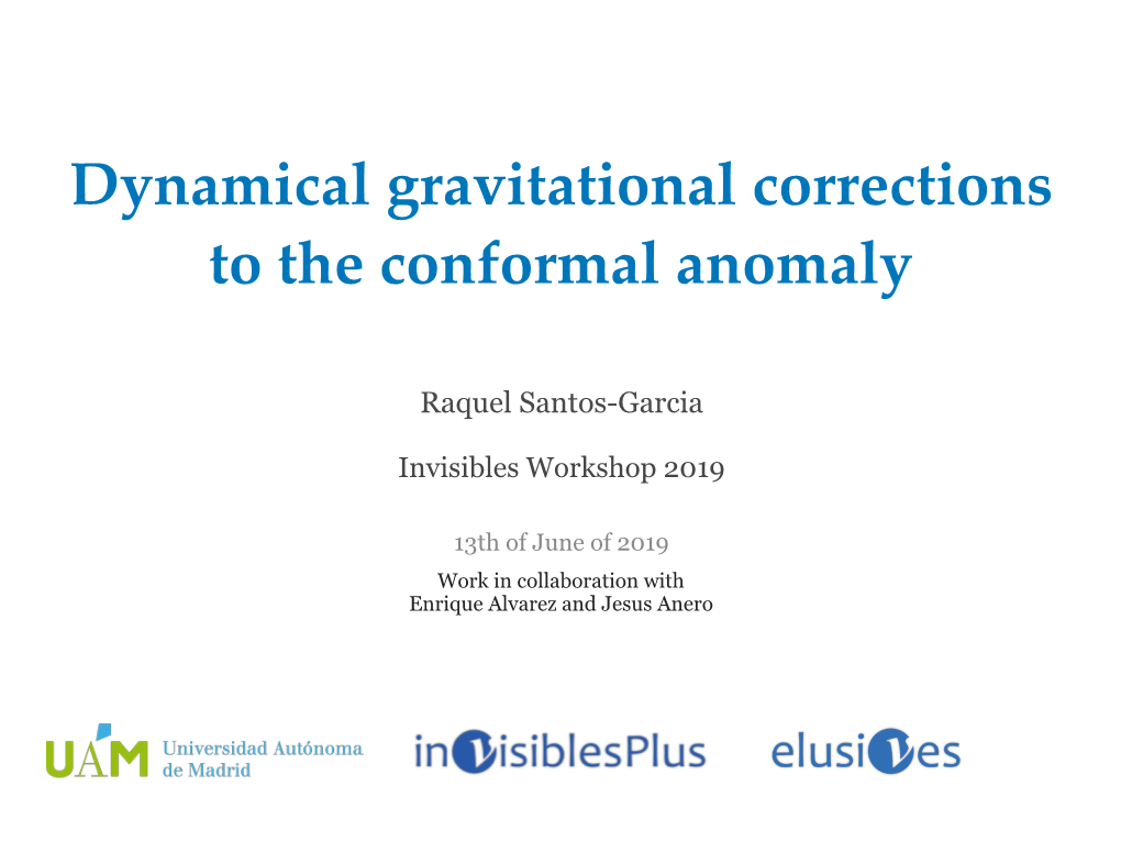 Dynamical Gravitational Corrections to the Conformal Anomaly