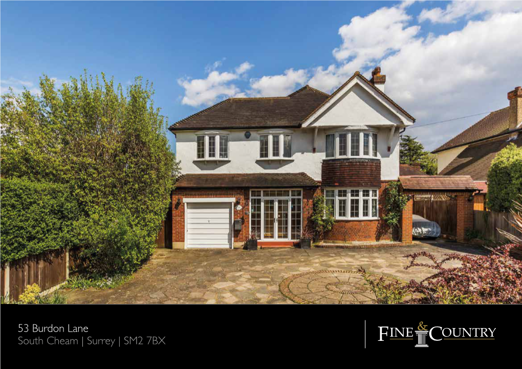 53 Burdon Lane South Cheam | Surrey | SM2 7BX BURDON LANE