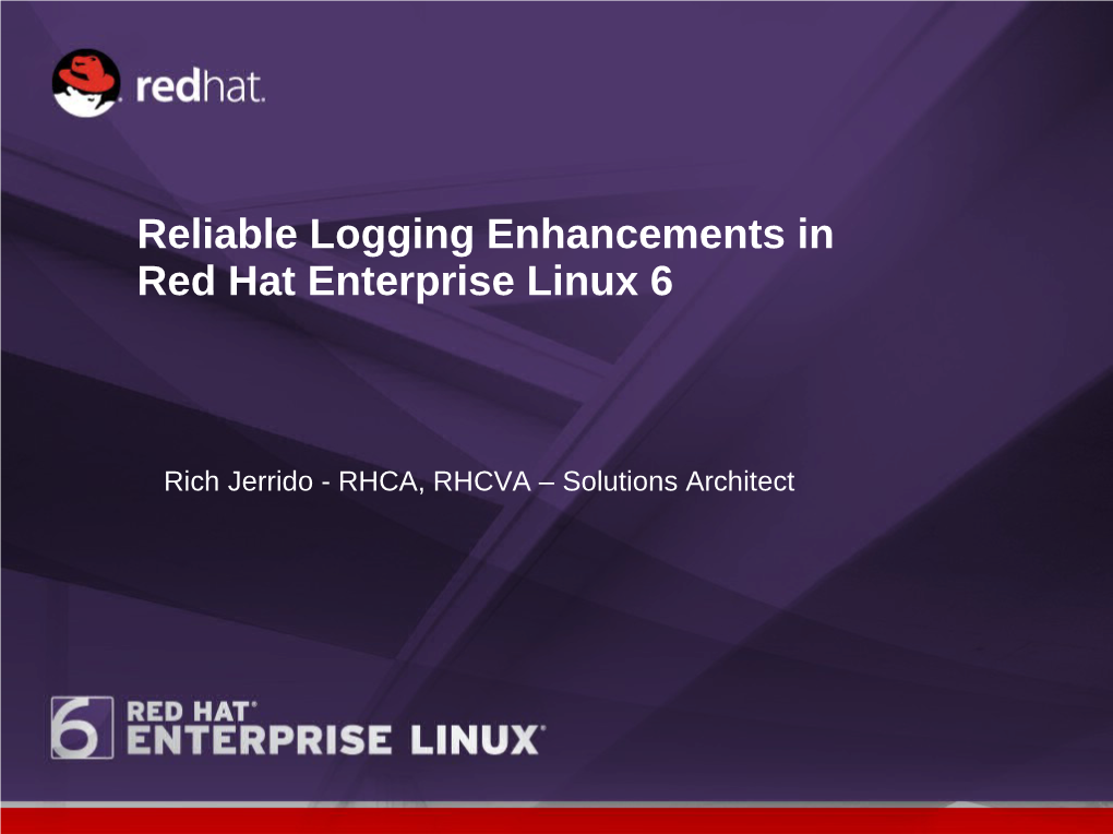 Reliable Logging Enhancements in Red Hat Enterprise Linux 6
