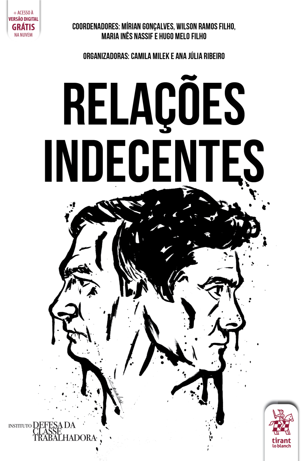 Relações Indecentes [Recurso Eletrônico] / Organização Camila Milek, Ana Júlia Ribeiro ; Coordenação Mírian Gonçalves