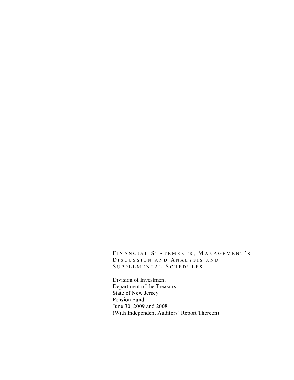 Division of Investment Department of the Treasury State of New Jersey Pension Fund June 30, 2009 and 2008 (With Independent Auditors’ Report Thereon)