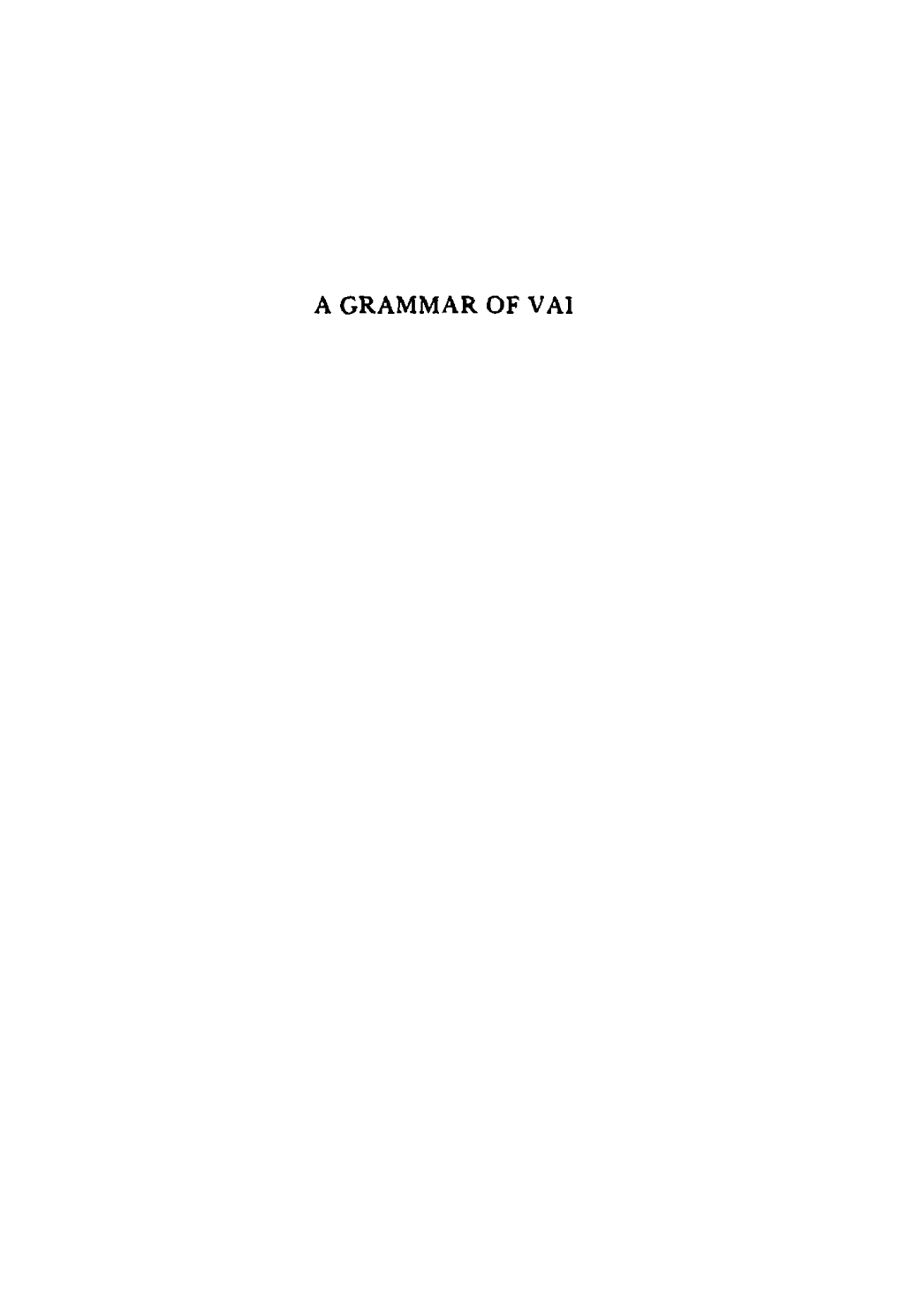 A Grammar of Vai a Grammar of Vai