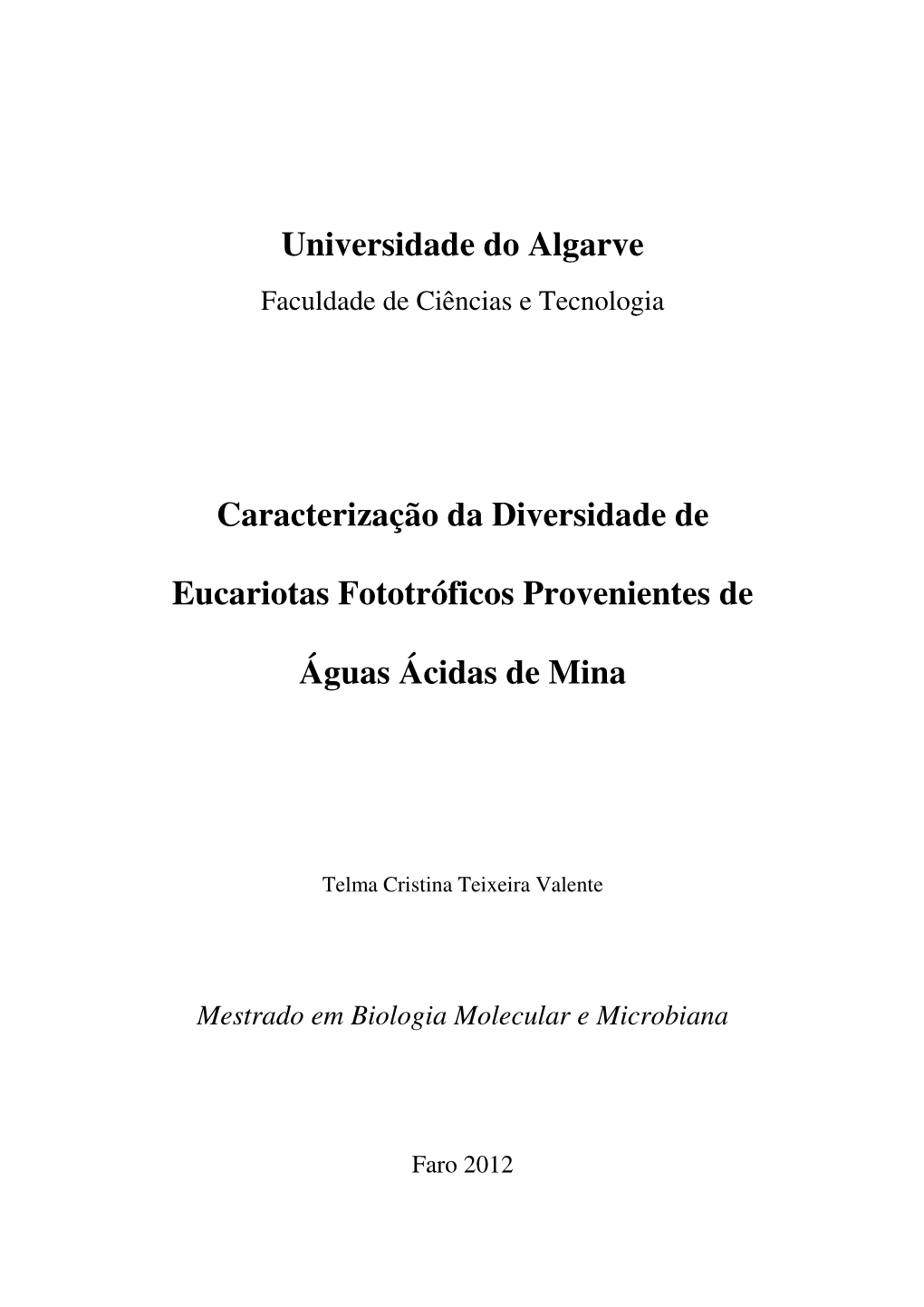 Caracterização Da Diversidade De Eucariotas Fototróficos Provenientes De Águas Ácidas De Mina