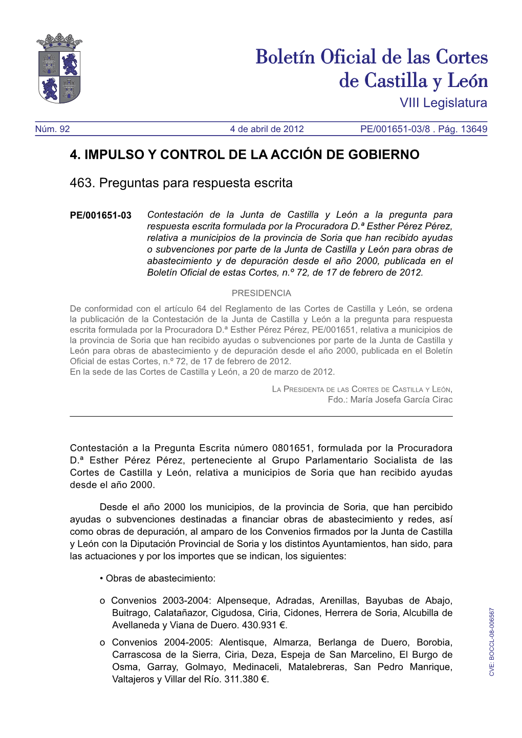 VIII Legislatura 4. IMPULSO Y CONTROL DE LA ACCIÓN DE