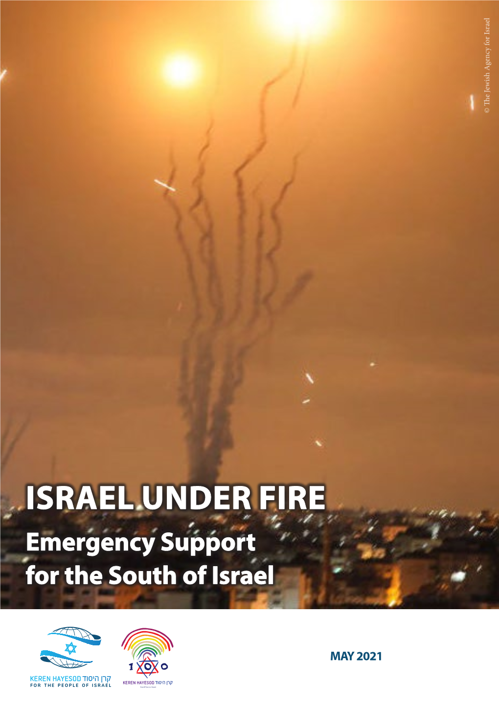ISRAEL UNDER FIRE Emergency Support for the South of Israel